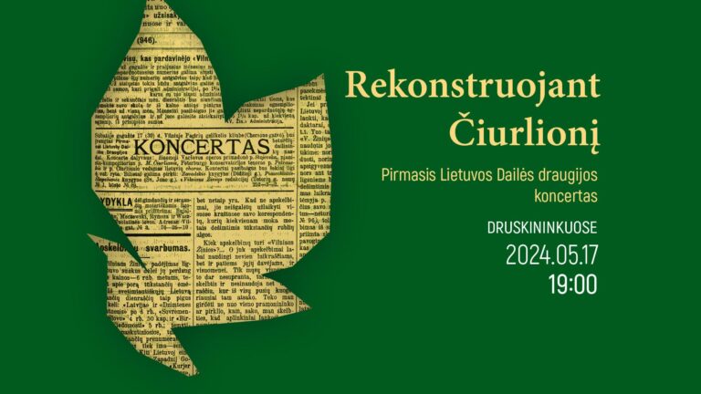 2024 m. gegužė · Rekonstruojant Čiurlionį: pirmasis lietuvių dailės draugijos koncertas