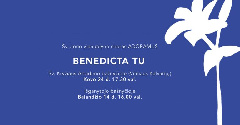 2019 m. kovas · Sakralinės muzikos koncertas „BENEDICTA TU“